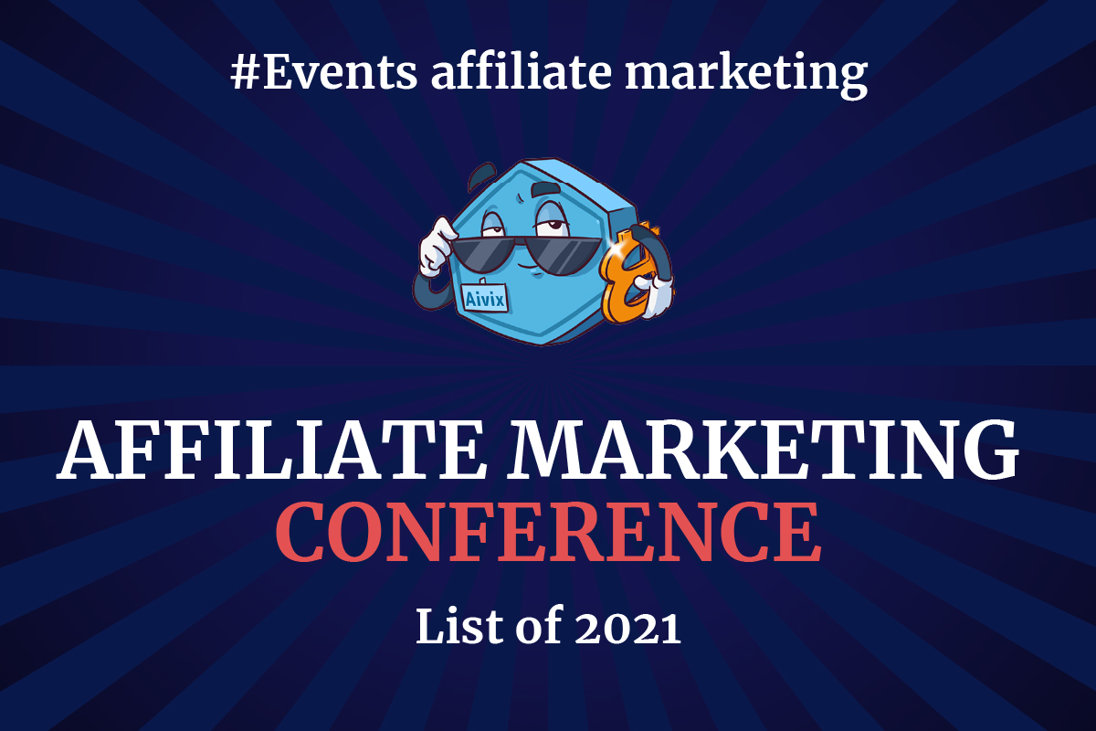 List of Affiliate Marketing Conference 2021