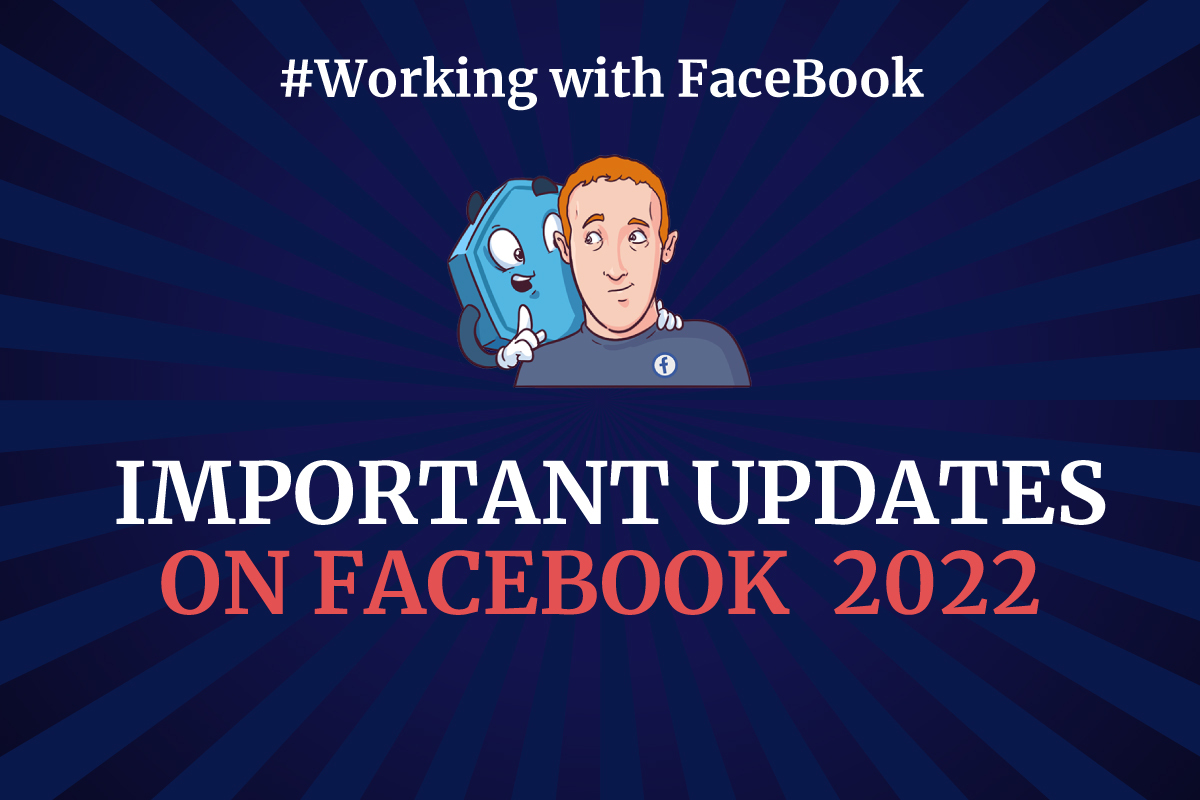 Important updates on Facebook 2022